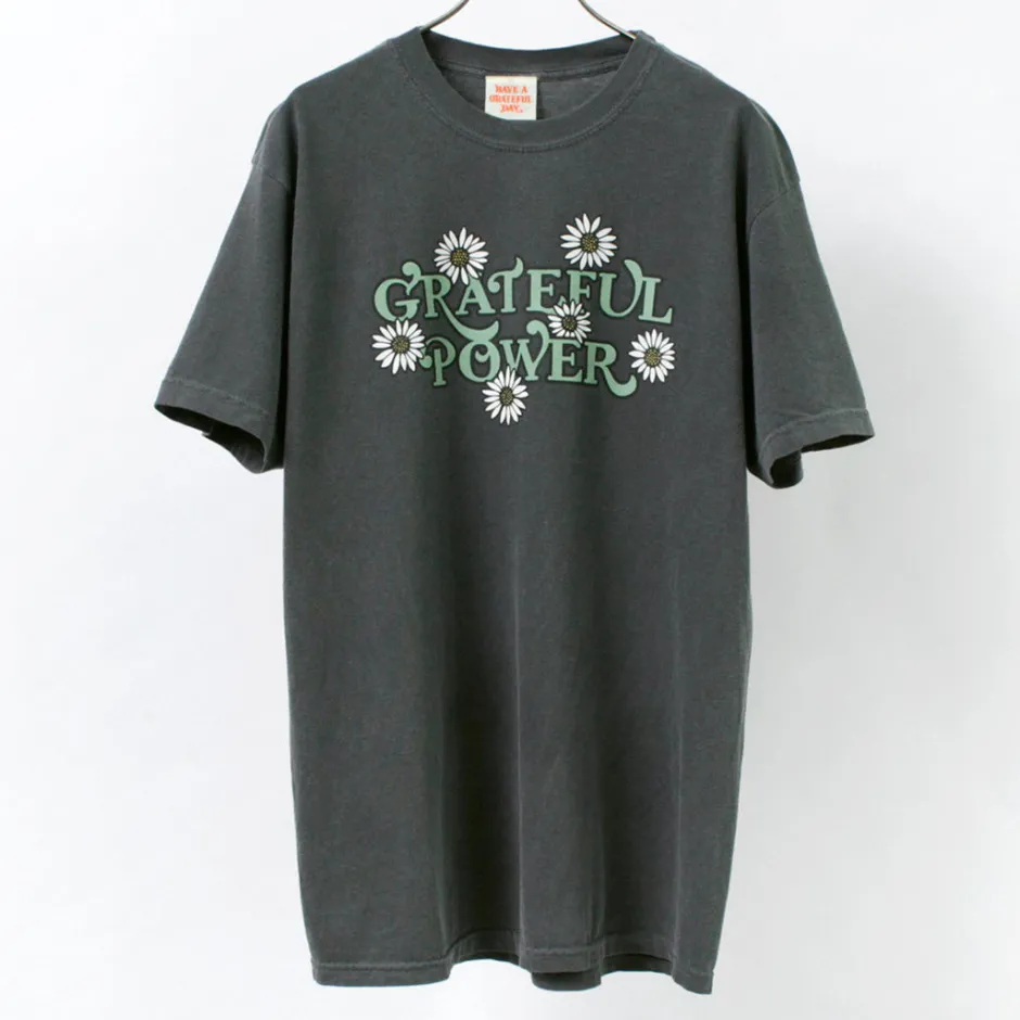 T-Shirts^HAVE A GRATEFUL DAY / Short Sleeve T-Shirt -POWER#1